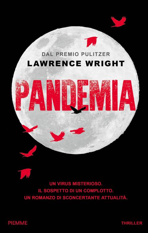 Virus, stragi e silenzi. Se non fosse tutto vero sembrerebbe un thriller (di Lawrence Wright)