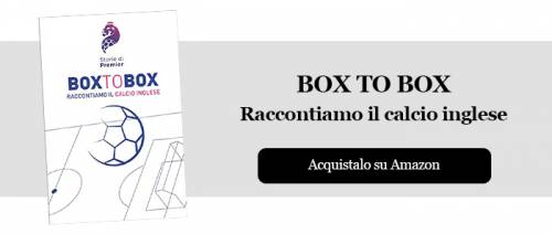 Box To Box Il Calcio Inglese Prima Di Tutto Le Storie I Miti E Le Leggende Ilgiornale It