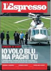 Bufala dell'Espresso sugli elicotteri del premier