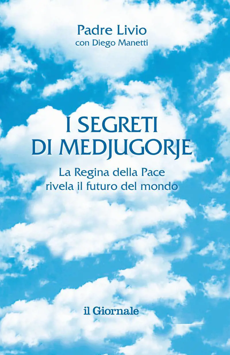 I DIECI  SEGRETI  DI  MEDJUGORJE  La storia, le apparizioni, i miracoli