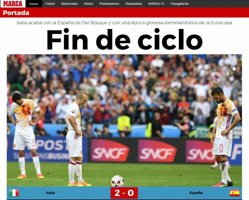 "Fine di un ciclo", commenta così la partita il giornale Marca, il più importante quotidiano sportivo spagnolo. In alto si legge "L'Italia mette fine alla Spagna di Del Bosque e a un'epoca gloriosa eliminandoci dall'Europeo"