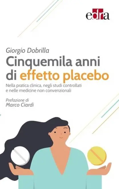 L'effetto placebo tra mito, scienza e novità