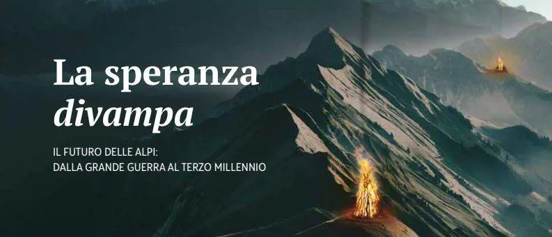 Il futuro delle Alpi: dalla Grande Guerra al Terzo Millennio
