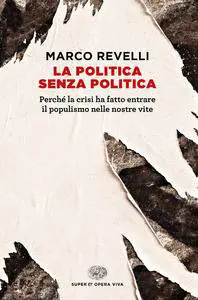 I politici sono diventati burocrati e il popolo ora vorrebbe far da sé