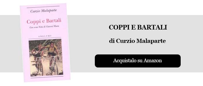 Coppi e Bartali - di Curzio Malaparte