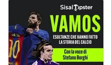 "Vamos!", storie di gol ed esultanza nel podcast SisalTipster