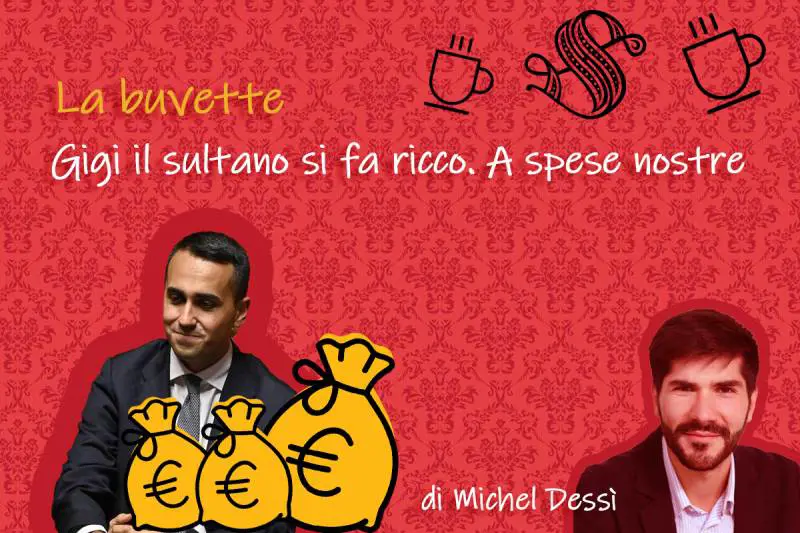 Gigi il sultano si fa ricco. A spese nostre