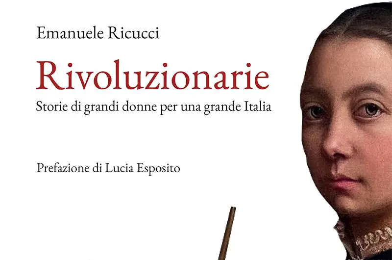 "Rivoluzionarie". Ecco le donne che hanno fatto grande il nostro Paese