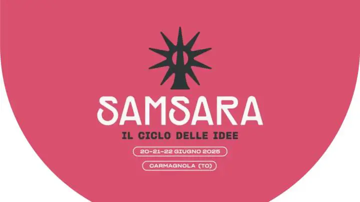 Samsara - Il ciclo delle idee, il festival che valorizza le eccellenze del Piemonte