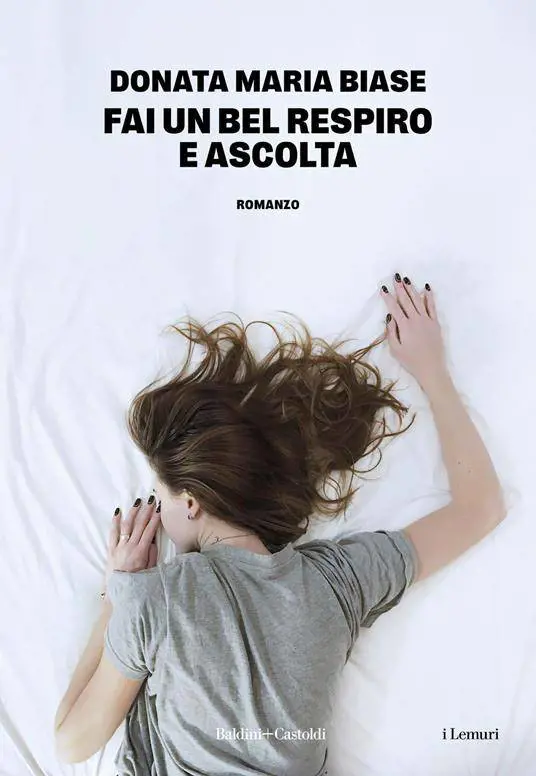 "Fai un bel respiro e ascolta", il nuovo romanzo firmato Donata Biase