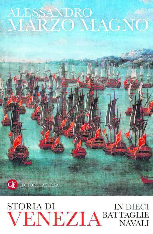 Remi, vele e cannoni. Le grandi battaglie di una Serenissima potenza navale
