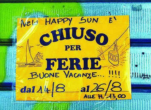 Ferragosto, città aperta. Anzi no