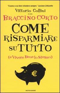 Ecco la Bibbia del low cost: come risparmiare su tutto (e vivere bene lo stesso)