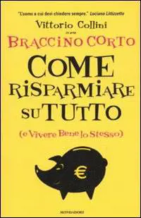 Ecco la Bibbia del low cost: come risparmiare su tutto (e vivere bene lo stesso)
