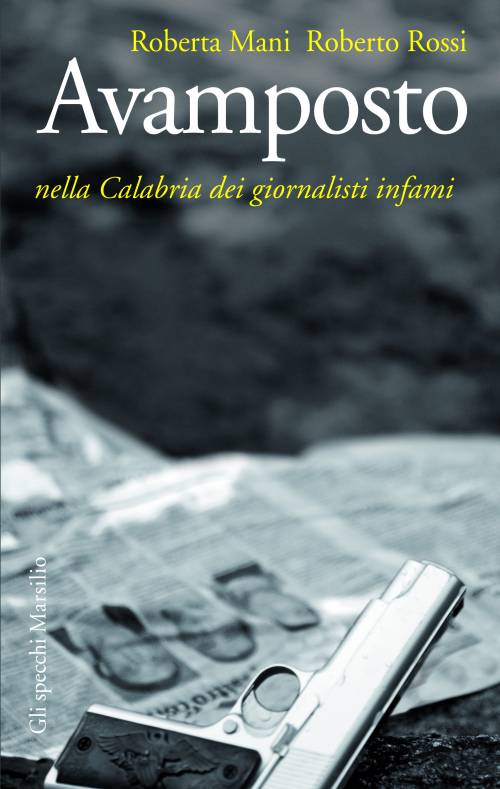 Avamposto, morti che camminano 
Vite pericolose di giornalisti in Calabria