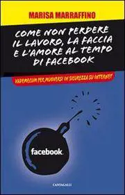 Ecco un manuale per evitare guai su Facebook

