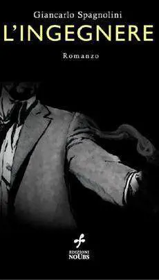 Il libro Lingegnere con la passione del thriller