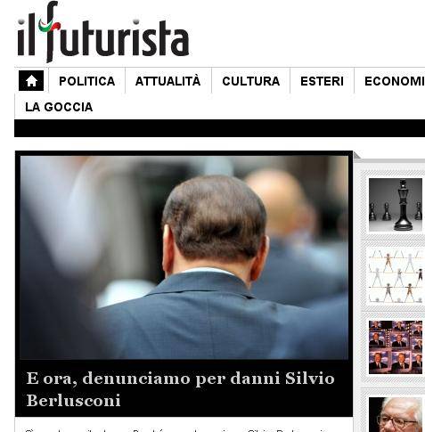 La sparata dei futuristi: 
"Denunciamo Berlusconi 
e chiediamogli i danni"