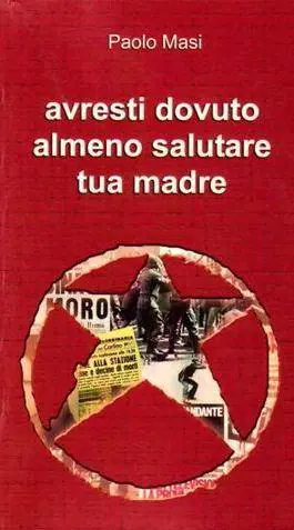 Diario di un brigatista rosso sul viale del tramonto