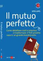Manuale di sopravvivenza per chi vuole fare un mutuo