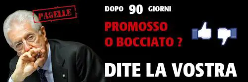 I primi 90 giorni di Monti: promosso o bocciato?