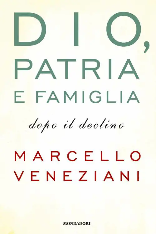 Dio, patria e famiglia servono ancora