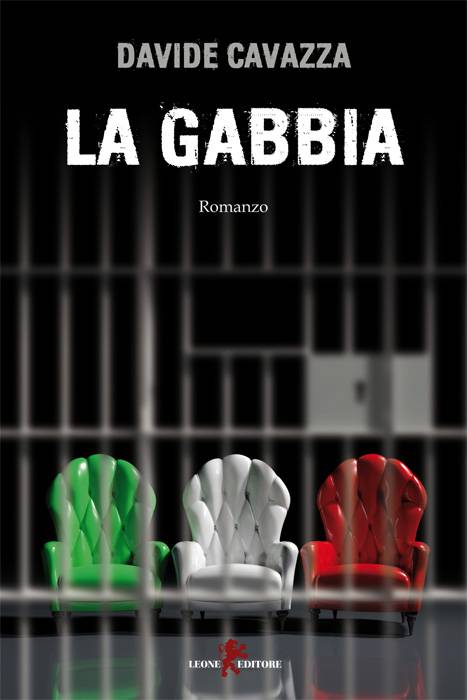 Intrighi di potere ed elezioni: ecco "La gabbia" di Cavazza