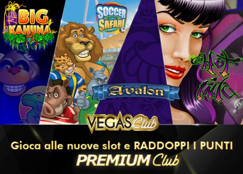 Con le nuove slot di Vegas Club  raddoppiano i punti