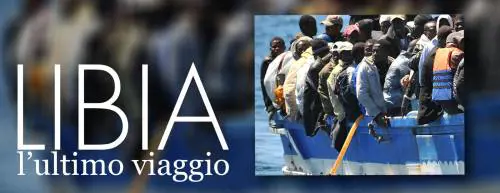LIBIA, L'ULTIMO VIAGGIO