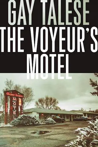 Il voyeur del motel di Talese? Assomiglia a tutti noi...