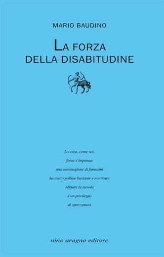 Ironia e pudore per parlare d'amore e "disabitudine"