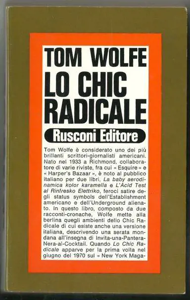 Smascherò i radical chic e li mandò all'inferno con i "marxisti rococò"