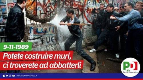 Il Pd si scorda di essere l'ex Pci e abbatte il Muro (del ridicolo)