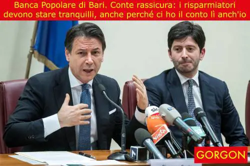La satira del giorno: Conte rassicura i correntisti della Popolare di Bari