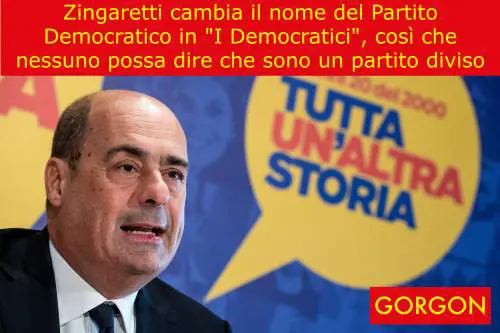 La satira del giorno: Zingaretti cambia nome al Pd