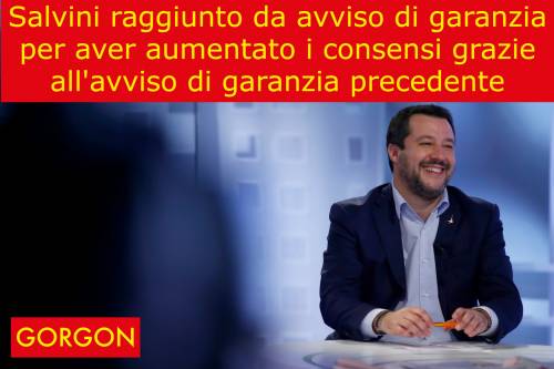 La satira del giorno: avviso di garanzia di Salvini