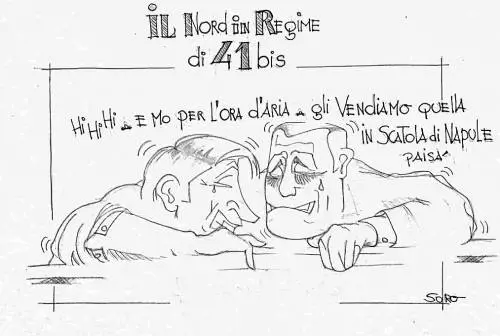 La vignetta del giorno - Il Nord in regime di 41 Bis