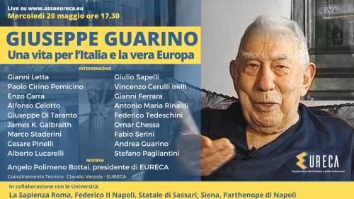 "Giuseppe Guarino, una vita per l’Italia e la vera Europa". L'incontro promosso da Eureca