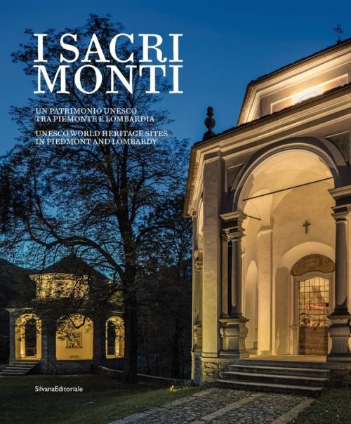 I "Sacri Monti": patrimonio mondiale dell’umanità fra Lombardia e Piemonte