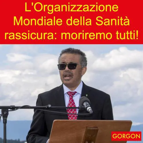 La satira del giorno: le rassicurazioni dell'Oms