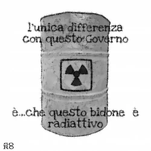 La vignetta del giorno: bidoni di governo e bidoni radioattivi