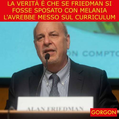 Ecco la satira del giorno. La verità su Friedman