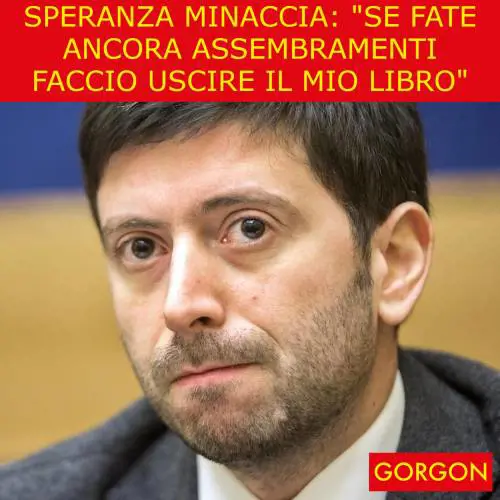 Ecco la satira del giorno: Speranza minaccia