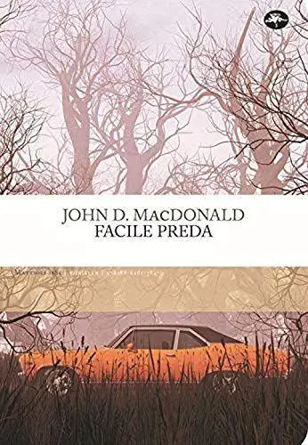 "Facile preda", le tinte fosche alla maniera di MacDonald