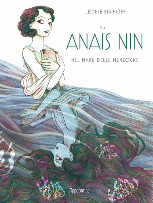 Anaïs Nin. Nel mare delle menzogne