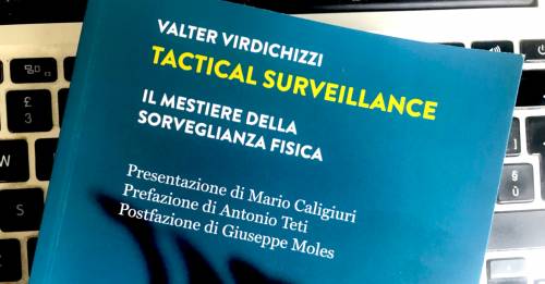 Tactical Surveillance: un'arte della difesa per la "nostra" sicurezza