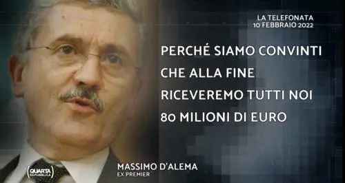 "Riceveremo tutti 80 milioni di euro". La telefonata che inguaia D'Alema