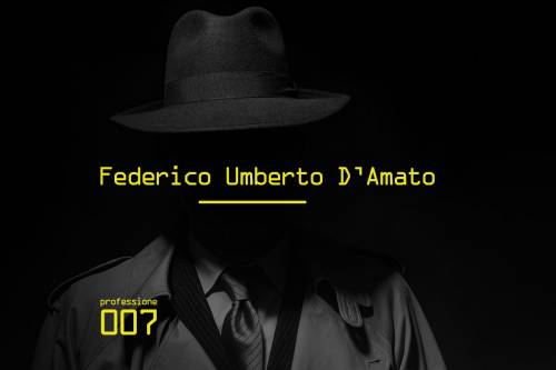"Professione 007": Federico Umberto D'Amato