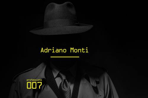 "Professione 007": Adriano Monti