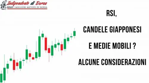 RSI, candele giapponesi e medie mobili? Alcune considerazioni
